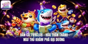 Bắn cá 789Club