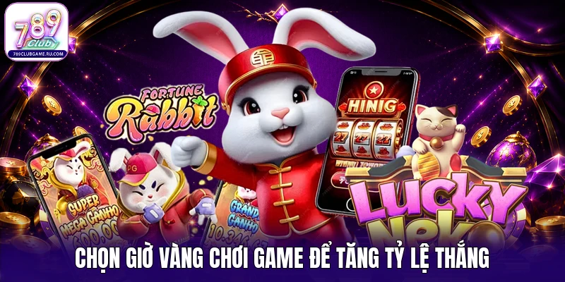 Chọn giờ vàng chơi game để tăng tỷ lệ thắng