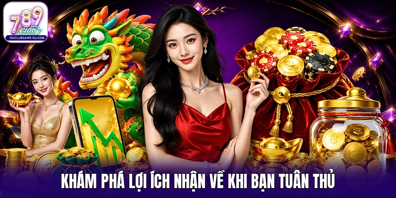 Khám phá lợi ích nhận về khi bạn tuân thủ