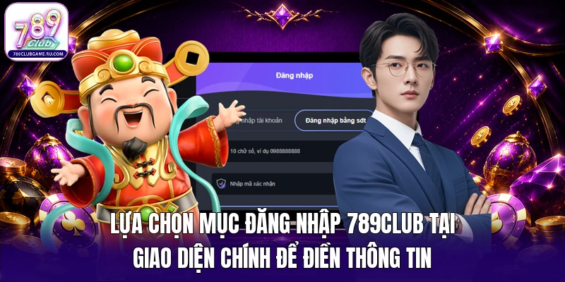 Lựa chọn mục đăng nhập 789Club tại giao diện chính để điền thông tin