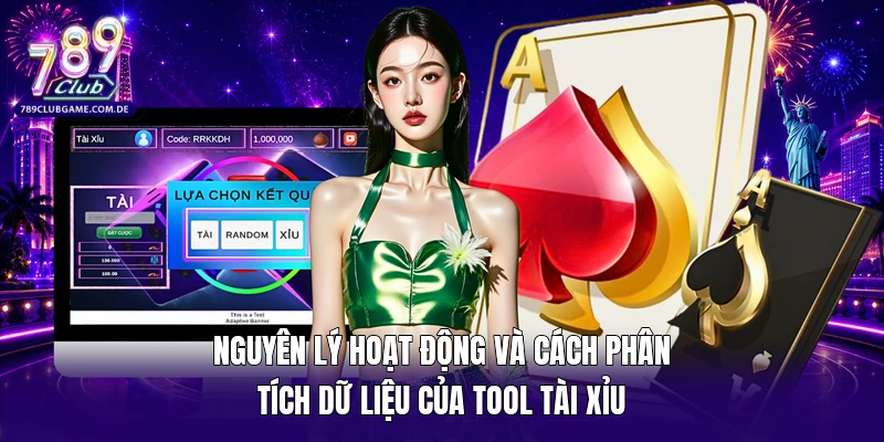 Nguyên lý hoạt động và cách phân tích dữ liệu của Tool Tài xỉu