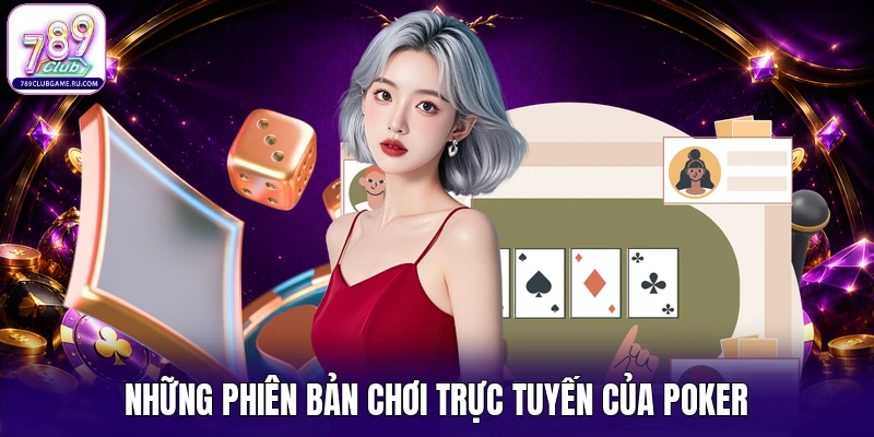 Những phiên bản chơi trực tuyến của Poker
