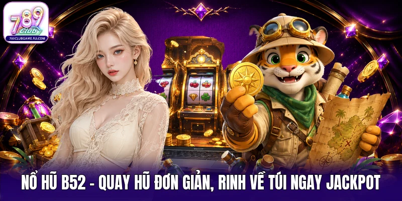 nổ hũ B52