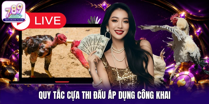 Quy tắc cựa thi đấu áp dụng công khai