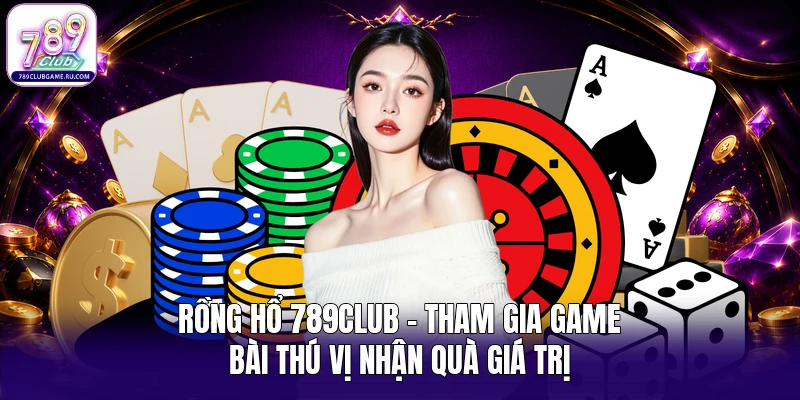 Rồng hổ 789Club