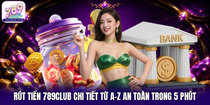 rút tiền 789CLUB