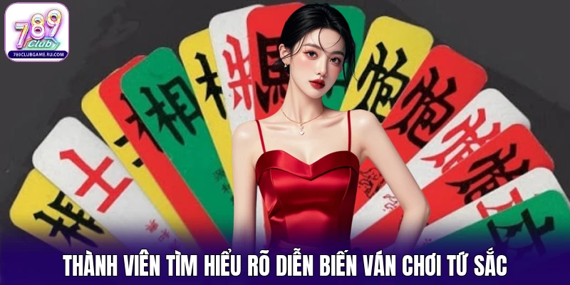 Thành viên tìm hiểu rõ diễn biến ván chơi Tứ sắc