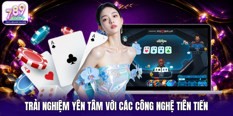 Trải nghiệm yên tâm với các công nghệ tiên tiến