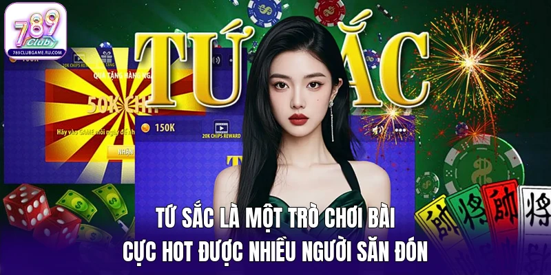 Tứ sắc là một trò chơi bài cực hot được nhiều người săn đón